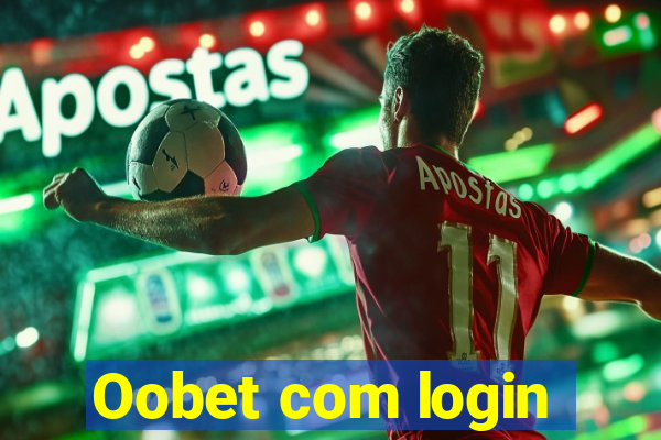 Oobet com login